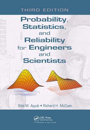 Probability, Statistics, and Reliability for Engineers and Scientists de Bilal M. Ayyub