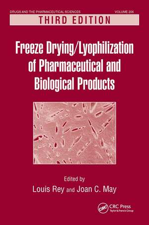 Freeze-Drying/Lyophilization of Pharmaceutical and Biological Products de Louis Rey