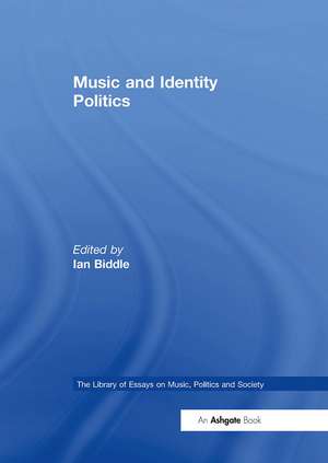 Music and Identity Politics de Ian Biddle