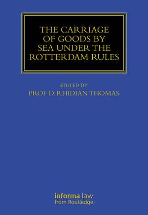 The Carriage Of Goods By Sea Under The Rotterdam Rules de Rhidian Thomas