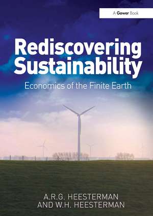 Rediscovering Sustainability: Economics of the Finite Earth de A. R. G. Heesterman