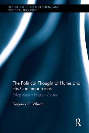 Political Thought of Hume and his Contemporaries: Enlightenment Projects Vol. 1 de Frederick G. Whelan