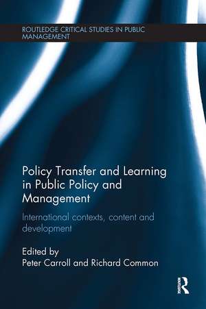 Policy Transfer and Learning in Public Policy and Management: International Contexts, Content and Development de Peter Carroll