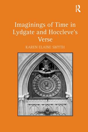 Imaginings of Time in Lydgate and Hoccleve's Verse de Karen Elaine Smyth