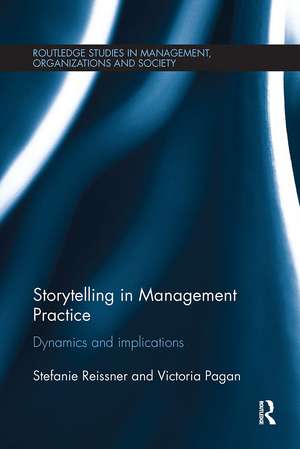 Storytelling in Management Practice: Dynamics and Implications de Stefanie Reissner