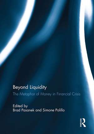 Beyond Liquidity: The Metaphor of Money in Financial Crisis de Brad Pasanek