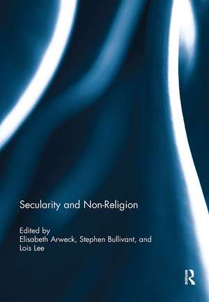 Secularity and Non-Religion de Elisabeth Arweck