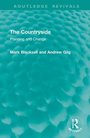 The Countryside: Planning and Change de Mark Blacksell