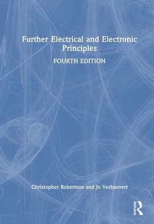 Further Electrical and Electronic Principles de Christopher Robertson