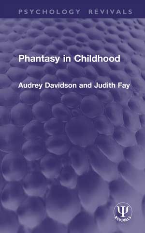 Phantasy in Childhood de Audrey Davidson