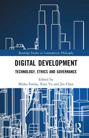 Digital Development: Technology, Ethics and Governance de Mirko Farina