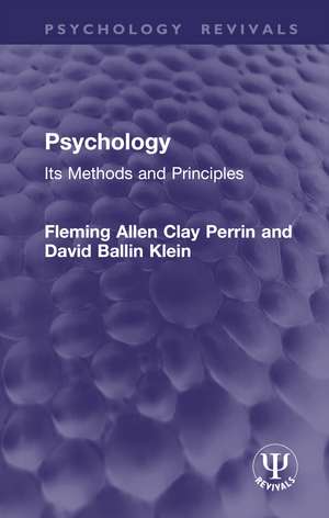 Psychology: Its Methods and Principles de Fleming Allen Clay Perrin