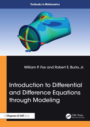 Introduction to Differential and Difference Equations through Modeling de William P. Fox