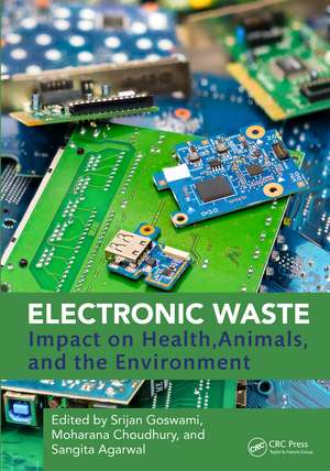 Electronic Waste: Impact on Health, Animals, and the Environment de Srijan Goswami