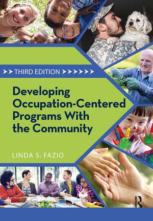 Developing Occupation-Centered Programs With the Community de Linda Fazio