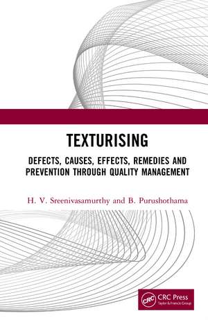 Texturising: Defects, Causes, Effects, Remedies and Prevention through Quality Management de H. V. Sreenivasamurthy