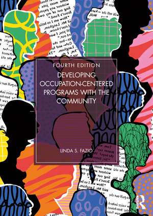 Developing Occupation-Centered Programs With the Community de Linda S. Fazio