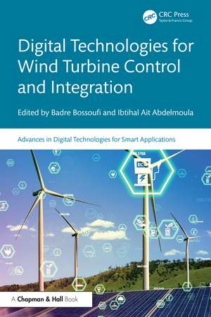 Digital Technologies for Wind Turbine Control and Integration de Badre Bossoufi