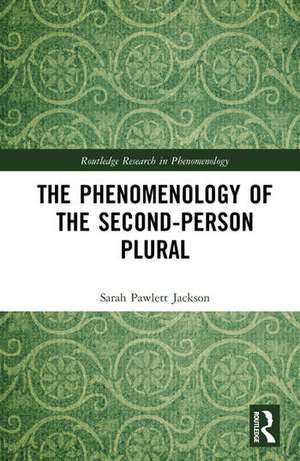 Phenomenology of the Second-Person Plural de Sarah (University of LondonUK) Pawlett Jackson