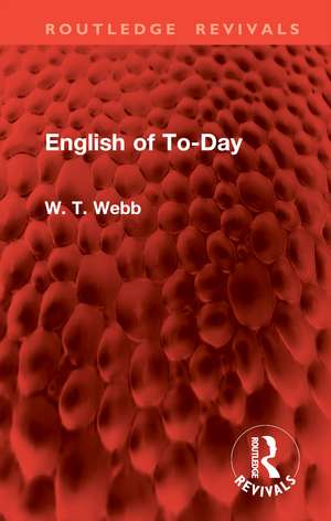 English of To-Day de W. T. Webb