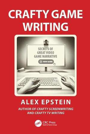 Crafty Game Writing de Alex Epstein