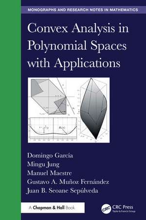 Convex Analysis in Polynomial Spaces with Applications de Domingo Garcia