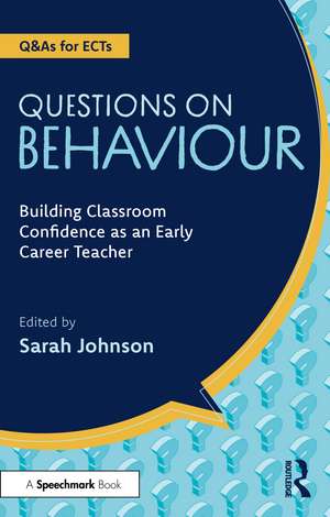 Questions on Behaviour: Building Classroom Confidence as an Early Career Teacher de Sarah Johnson