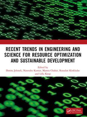 Recent Trends in Engineering and Science for Resource Optimization and Sustainable Development de Dorota Jelonek