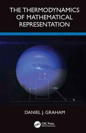 The Thermodynamics of Mathematical Representation de Daniel J. Graham