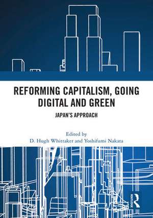 Reforming Capitalism, Going Digital and Green de D. Hugh Whittaker