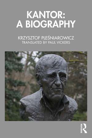Kantor: A Biography de Krzysztof Pleśniarowicz