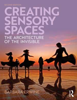 Creating Sensory Spaces: The Architecture of the Invisible de Barbara Erwine