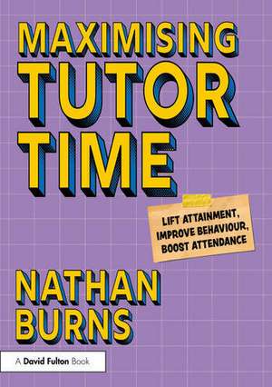 Maximising Tutor Time de Nathan Burns