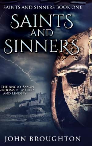 Saints And Sinners: Large Print Hardcover Edition de John Broughton