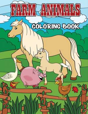 Farm Animals Coloring Book de Isabella Hart