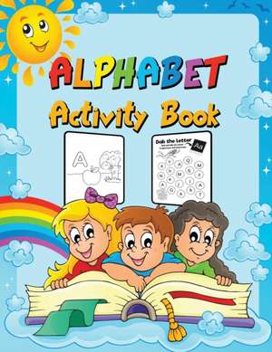 Alphabet Activity Book de Isabella Hart