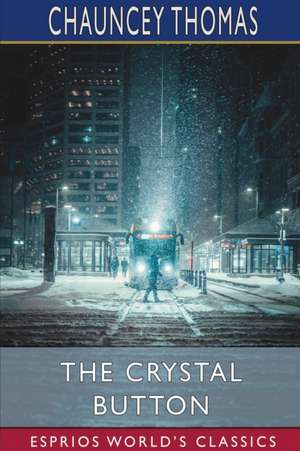 Thomas, C: Crystal Button (Esprios Classics)