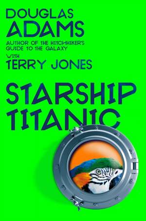 Douglas Adams's Starship Titanic de Douglas Adams