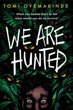 We Are Hunted de Tomi Oyemakinde