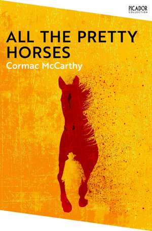 All the Pretty Horses. Collection Edition de Cormac McCarthy