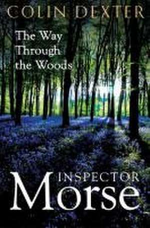 The Way Through the Woods de Colin Dexter