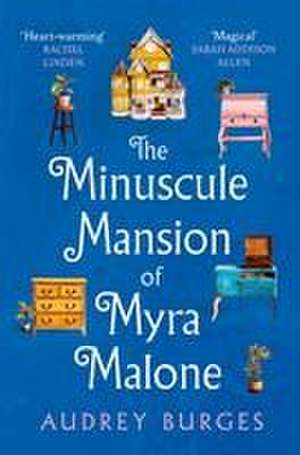 The Minuscule Mansion of Myra Malone de Audrey Burges