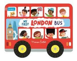 Whizzy Wheels: My First London Bus de Marion Billet