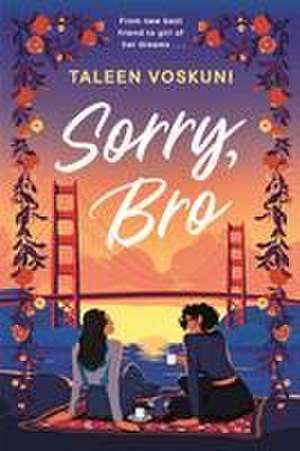 Sorry, Bro de Taleen Voskuni