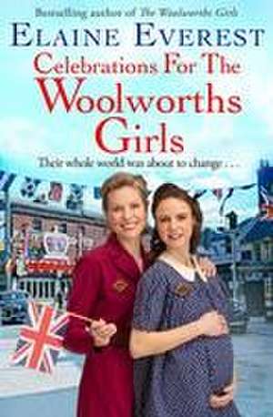 Celebrations for the Woolworths Girls de Elaine Everest