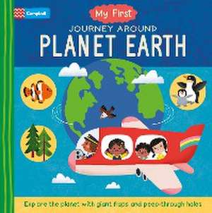 My First Journey Around Planet Earth de Campbell Books