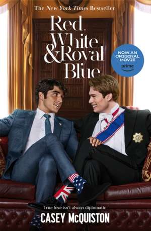 Red, White & Royal Blue. Movie Tie-In de Casey McQuiston