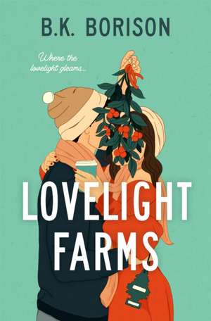 Lovelight Farms de B. K. Borison