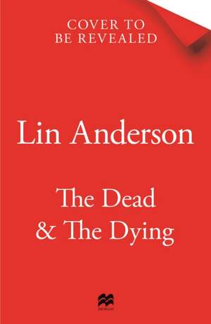 The Dead and the Dying de Lin Anderson