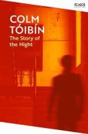 The Story of the Night de Colm Toibin